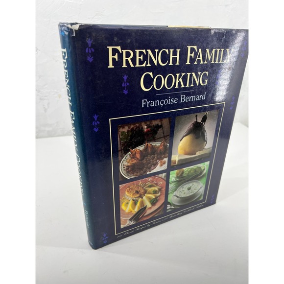 French Family Cooking Francoise Bernard 1986 First Print Hard Cover/Dust Jacket - Picture 3 of 16